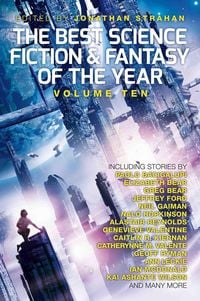 Produktbild: The Best Science Fiction and Fantasy of the Year, Volume Ten