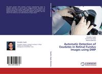 Produktbild: Automatic Detection of Exudates in Retinal Fundus Images using DMP