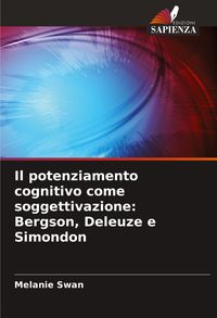 Produktbild: Il potenziamento cognitivo come soggettivazione: Bergson, Deleuze e Simondon