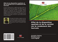 Produktbild: Effet de la disposition spatiale et de la vari&eacute;t&eacute; sur le rendement des haricots