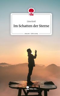 Produktbild: Im Schatten der Sterne. Life is a Story - story.one