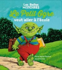 Produktbild: Le Petit Ogre veut aller &agrave; l'&eacute;cole