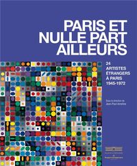 Produktbild: Paris et nulle part ailleurs : 24 artistes &eacute;trangers &agrave; Paris