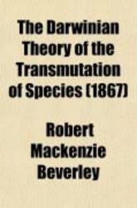 Produktbild: The Darwinian Theory of the Transmutation of Species