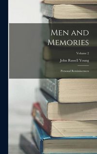 Produktbild: Men and Memories: Personal Reminiscences; Volume 2