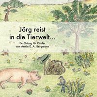 Produktbild: J&ouml;rg reist in die Tierwelt...