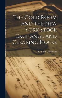 Produktbild: The Gold Room and the New York Stock Exchange and Clearing House