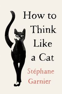 Produktbild: Garnier, S: How to Think Like a Cat