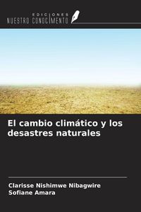 Produktbild: El cambio clim&aacute;tico y los desastres naturales