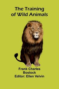 Produktbild: The Training of Wild Animals