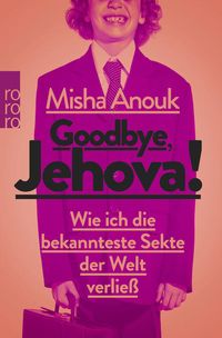 Bild vom Artikel Goodbye, Jehova! vom Autor Misha Anouk