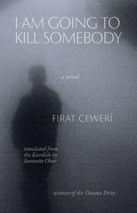Produktbild: I Am Going to Kill Somebody