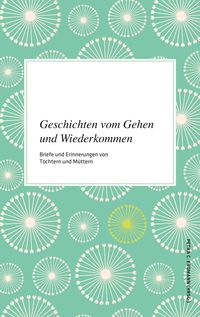 Geschichten vom Gehen und Wiederkommen