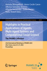 Produktbild: Highlights in Practical Applications of Agents, Multi-Agent Systems and Computational Social Science. The PAAMS Collection