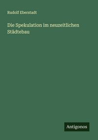 Produktbild: Die Spekulation im neuzeitlichen St&auml;dtebau