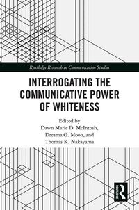 Produktbild: Interrogating the Communicative Power of Whiteness