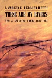 Produktbild: These Are My Rivers: New & Selected Poems 1955-1993