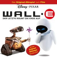 Produktbild: WALL-E - Der Letzte r&auml;umt die Erde auf (H&ouml;rspiel zum Disney/Pixar Film)