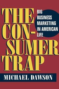 Produktbild: Dawson, M: The Consumer Trap