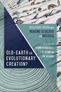 Produktbild: Old-Earth or Evolutionary Creation?