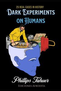 Produktbild: Dark Experiments on Humans (dark history)