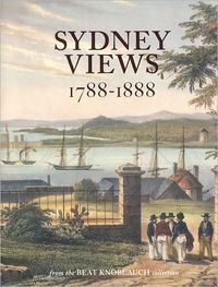 Produktbild: Sydney Views, 1788-1888: From the Beat Knoblauch Collection