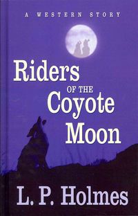 Produktbild: Riders Of The Coyote Moon -Lp