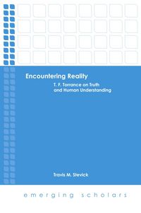 Produktbild: Encountering Reality: T. F. Torrance on Truth and Human Understanding