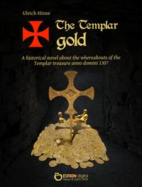 Bild vom Artikel The Templar gold vom Autor Ulrich Hinse