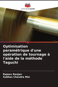 Produktbild: Optimisation param&eacute;trique d'une op&eacute;ration de tournage &agrave; l'aide de la m&eacute;thode Taguchi