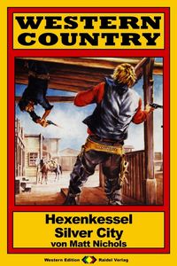 Produktbild: WESTERN COUNTRY 133: Hexenkessel Silver City