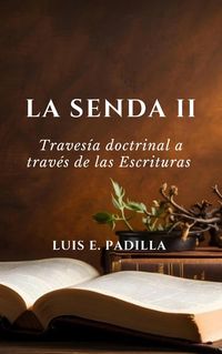 Produktbild: La Senda 2, Traves&iacute;a Doctrinal a Trav&eacute;s de las Escrituras