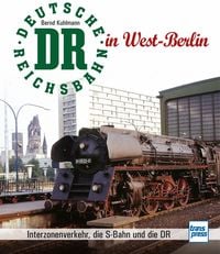 Produktbild: Die Deutsche Reichsbahn in West-Berlin