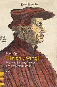 Bild vom Artikel Ulrich Zwingli vom Autor Peter Opitz