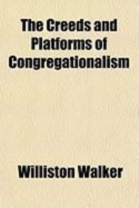 Produktbild: The Creeds and Platforms of Congregationalism