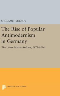 Produktbild: The Rise of Popular Antimodernism in Germany