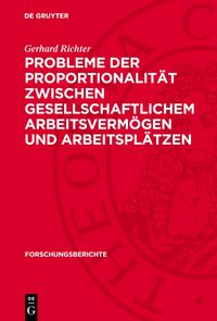 Produktbild: Probleme der Proportionalit&auml;t zwischen gesellschaftlichem Arbeitsverm&ouml;gen und Arbeitspl&auml;tzen