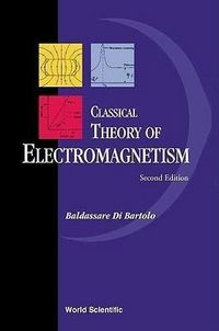 Produktbild: Classical Theory of Electromagnetism: With Companion Solution Manual (Second Edition)