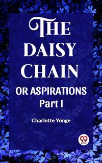 Produktbild: The Daisy Chain Or Aspirations Part-I