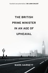Produktbild: The British Prime Minister in an Age of Upheaval
