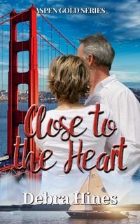 Produktbild: Close to the Heart (Aspen Gold Series, #9)