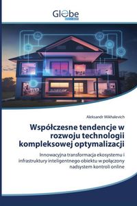 Produktbild: Wsp&oacute;&iquest;czesne tendencje w rozwoju technologii kompleksowej optymalizacji