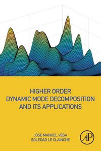 Produktbild: Higher Order Dynamic Mode Decomposition and Its Applications
