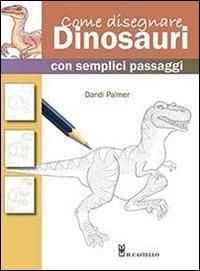 Produktbild: Come disegnare dinosauri con semplici passaggi