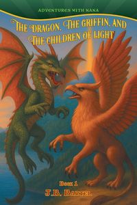 Produktbild: The Dragon, The Griffin, and The Children of Light