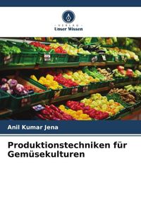 Produktbild: Produktionstechniken f&uuml;r Gem&uuml;sekulturen