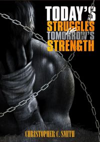 Produktbild: Today's Struggles Is Tomorrow's Strength