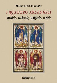 Produktbild: I quattro arcangeli. Michele, Gabriele, Raffaele, Uriele