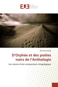 Produktbild: D'Orph&eacute;e et des po&egrave;tes noirs de l'Anthologie