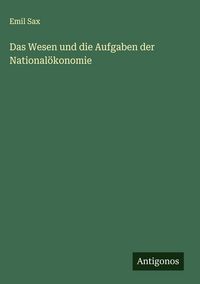 Produktbild: Das Wesen und die Aufgaben der National&ouml;konomie